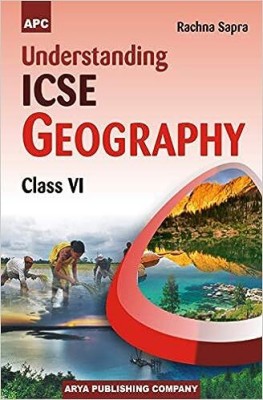 Apc UNDERSTANDING ICSE GEOGRAPHY Class - 6(Paperback, RACHNA SAPRA)