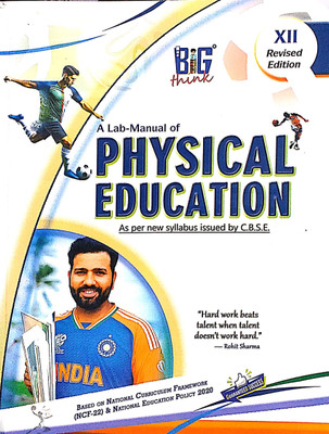 Big Think Class 12 A Lab Manual Of Physical Education Latest & Revised Editions Based On NEP/CBSE Syllabus(Paperback, Sarla Solanki, Dr Ashwani Kumar, Vinay Kumar Malhotra)