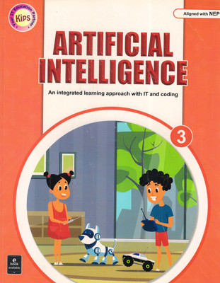Kips, ARTIFICIAL INTELLIGENCE For Class - 3 (An Integrated Learning Approach)(Paperback, IT EDUCATION)