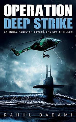 Operation Deep Strike: An India-Pakistan Covert Ops Spy Thriller (English)(Paperback, Rahul Badami)