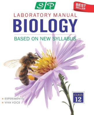 SP Laboratory Manual Biology Class 12 (New 2024 Examination)(Hardcover, BOARD OF EXPERIENCED AUTHORS)