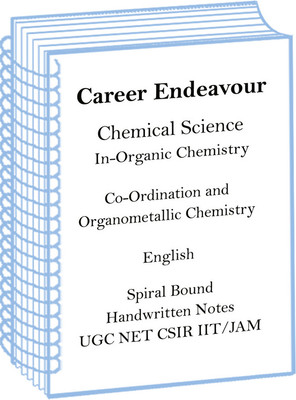 Career Endeavour Chemical Science Organometallic And Coordination Inorganic Chemistry Optional Handwritten Notes For UGC Net CSIR(Spiral Bound, Career Endeavour)