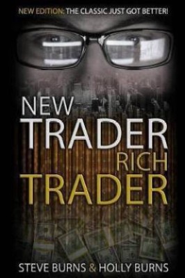 New Trader Rich Trader (Paperback, English)(Paperback, Steve Burns & Holly Burns)