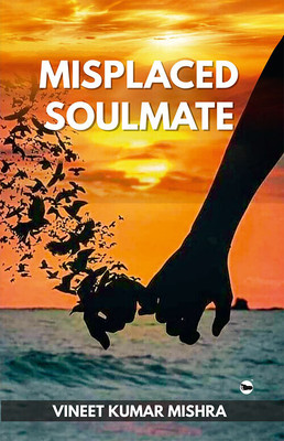 Misplaced Soulmate(Paperback, Vineet Kumar Mishra)