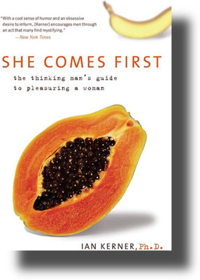 She Comes First: The Thinking Man's Guide To Pleasuring A Woman(Paperback, Lan Kerner)