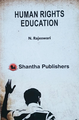 Human Rights Education(Paperback, N.Rajeswari, Former Principal, Kalaimagal College of Education in Sembanarkoil)