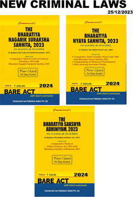 New Criminal Laws Combo – Bharatiya Nyaya Sanhita 2023 (BNS) | Bharatiya Nagarik Suraksha Sanhita 2023 (BNSS) | Bharatiya Sakshaya Adhiniyam 2023 (BSA) - BARE ACT 2024 EDITION Commercial(Paperback, COMMERCIAL) New Criminal Laws Combo – Bharatiya Nyaya Sanhita 2023 (BNS) | Bharatiya Nagarik Suraksha Sanhita 2023 (BNSS) | Bharatiya Sakshaya Adhiniyam 2023 (BSA) - BARE ACT 2024 EDITION Commercial(Paperback, COMMERCIAL)