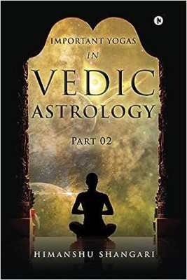 Important Yogas In Vedic Astrology : Part 02(Paperback, Himanshu Shangari)