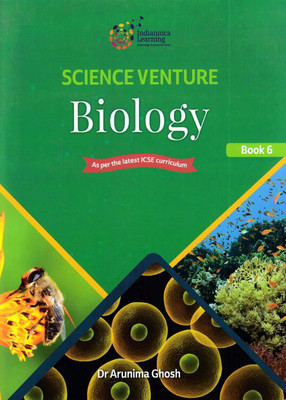 Icse Science Venture Biology - Class 6(Paperback, Dr. ARUNIMA GHOSH)