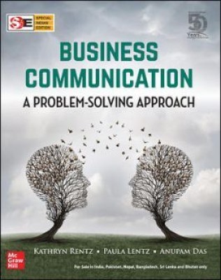 Business Communication: A Problem-Solving Approach(Paperback, Kathryn Rentz, Paula Lentz, Anupam DAS)