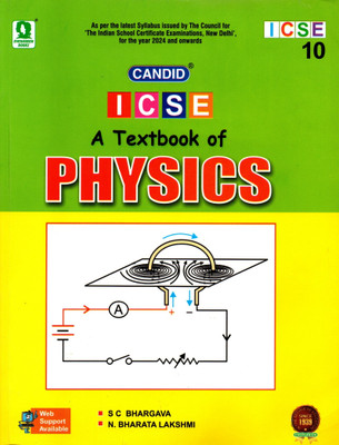 Candid, Icse A Textbook Of Physics Class - 10(Paperback, S C BHARGAVA, N. BHARATA LAKSHMI)