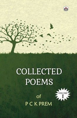 Collected Poems Of P C K Prem (Volume IV)(Paperback, P C K Prem)