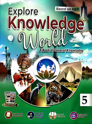 Explore Knowledge World A Book Of General Knowledge Class 5(Paperback, Komal Garg)