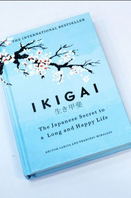 Ikigai: The Japanese Secret To A Long And Happy Life(Hardcover, Héctor García)