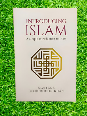 Introducing Islam I A Simple Introduction To Islam(Paperback, MAULANA WAHIDUDDIN KHAN)