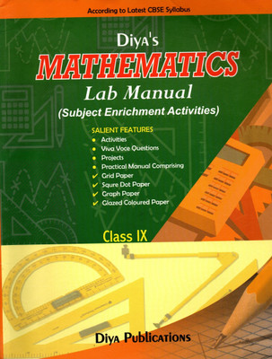 Diya's Mathematics Lab Manual(Subject Enrichment Activities) Class - 9(Hardcover, Dr. SUNIL TEOTIA)