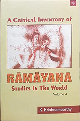 RU& A Critical Inventory Of Ramayana Studies In The World Volume 1 And 2 - By K. Krishna Moorthy - Published By Sahitya Akademi(Paperback, K. Krishna moorthy)