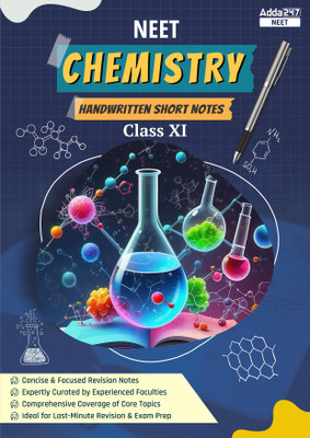 Chemistry Hand Written Short Revision Notes Class XIth For NEET Exam Preparation 2026(Paperback, Adda247 Publications)
