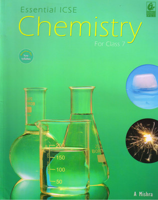 Essential ICSE Chemistry For Class - 7(Paperback, A Mishra)