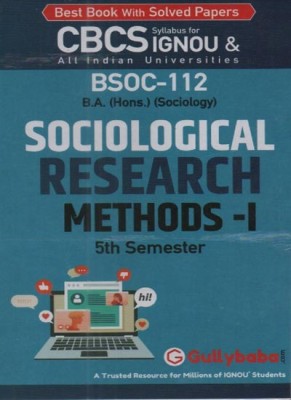 GULLYBABA CBCS IGNOU BSOC-112 SOCIOLOGICAL RESEARCH METHODS-I (5th SEMESTER) FOR BECHELOR OF ARTS [HONOURS] BEST BOOK WITH SOLVED PAPERS(Paperback, GULLYBABA.COM PANEL)