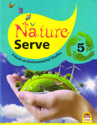 Nature Serve For Class - 5 (A Book On Environmental Studies)(Paperback, Nafeesh Ahamed)