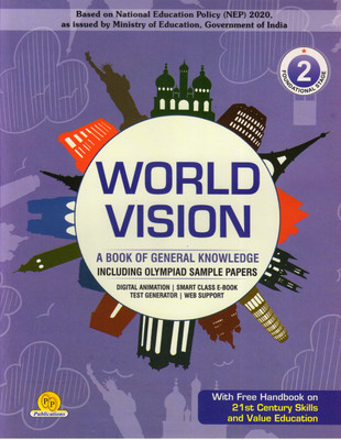 WORLD VISION For Class - 2 (A Book Of General Knowledge Including OLYMPIAD Sample Papers)(Paperback, In-House Editorial Team)
