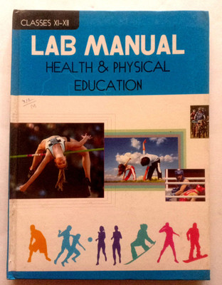 Lab Manual Health & Physical Education Class Xi-Xii (Old Used Book)(Hardcover, Dr. K.K. Sahu, Manoj Kumar Sharma, Sunil Chowdhury)