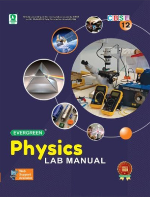 142
Evergreen CBSE Laboratory Manual In Physics Class-12(Paperback, Evergreen publication)