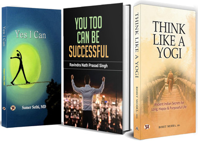 Think Like A Yogi Happy, Purposeful Life + You Too Can Be Successful + Yes I Can Empowering Yourself For Success (2 Books)(Hardcover, Rohit Mehra, IRS, Ravindra Nath Prasad Singh, Dr. Sumer Sethi)
