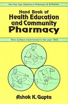 Hand Book Of Health Education And Community Pharmacy(Paperback, A.K.Gupta)