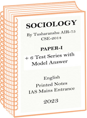 Paper-I Tusharanshu AIR-75 Sociology Optional Notes Plus 6 Test With Model Answer For UPSC 2023(Spiral Bound, Tusharanshu Air-75)