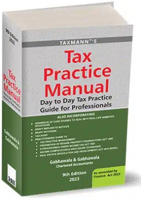 Tax Practice Manual Is An Exhaustive (2,100+ Pages), Amended (By The Finance Act, 2021) & Practical Guide (330+ Case Studies) For Tax Professionals(Paperback, Gabhawala & Gabhawala)