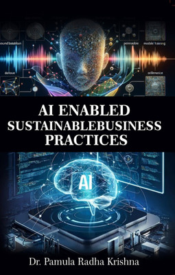 AI Enabled Sustainable Business Practices(Paperback, Dr. Pamula Radha Krishna)