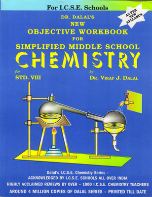 Dalal ICSE New Objective Workbook For Simplified Middle School Chemistry Class 8(Paperback, Dr. Viraf J. Dalal)