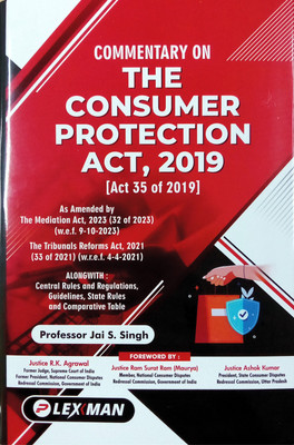 Commentary On The Consumer Protection Act, 2019 [Act 35 Of 2019] | As Amended By The Mediation Act, 2023 (32 Of 2023) (W.e.f. 9-10-2023) | The Tribunals Reforms Act, 2021 (33 Of 2021) (W.r.e.f.4-4-2021) | Alongwith: Central Rules And Regulations, Guidelines, State Rules And Comparative Table | Lates