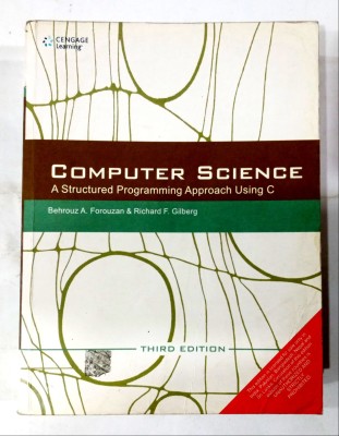 Computer Science A Structured Programming Approach Using C (Old Used Book)(Paperback, BEHROUZ A. FOROUZAN, RICHARD F. GILBERG)