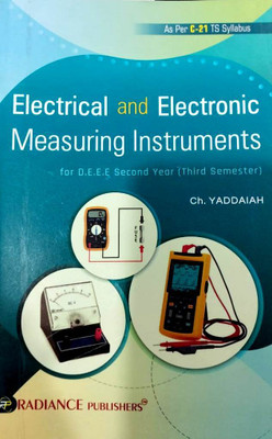 Electrical And Electronic Measuring Instruments For D.E.E.E Second Year ( Third Semester ) 1st Edition 2023 - As Per C-21 TS Syllabus(Paperback, Ch.Yaddaiah)
