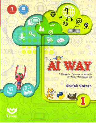 The AI WAY Class - 1 (A Computer Science Series With Artificial Intelligence)(Paperback, Shefali Gokarn)