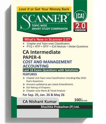 Scanner Ca Intermediate Gr 2 Paper 4 Cost & Management Accounting Applicable For Sept25, Jan 26, & May 26(Paperback, Ca Nishant Kumar)