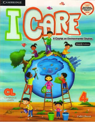 Cambridge I CARE A Course On Environmental Studies For Class - 4(Paperback, Vidhi Oberoi)