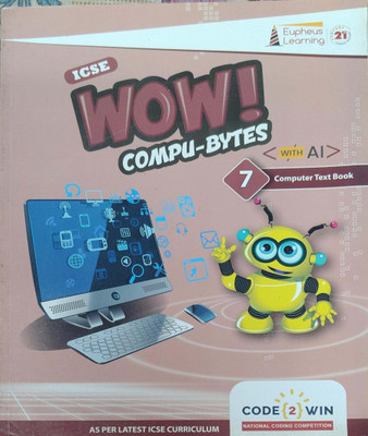 ICSE Wow Compu Bytes Class 7(Paperback, Eupheus Learning)