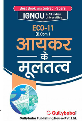 IGNOU ECO-11 - In Hindi 
Medium Elements Of Income Tax, Latest Help Book Edition(Paperback, Hindi, Gully Baba)