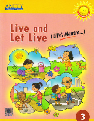 AMITY Live And Let Live Class 3 Life's Mantra(Paperback, Shradha Anand)