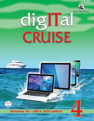 Digital Cruise For Class - 4
( Windows 10 - Office 2010 Edition )(Paperback, Orient BlackSwan.)