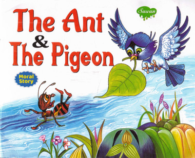 The Ant & The Pigeon | Sawan Moral Story | Tale Of Kindness And Gratitude(Softcover, Generic)
