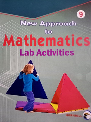 HORNBILL New Approach To Mathematics Lab Activities Class 9 (With Complementary Activity Book)(Paperback, Ms Sapna Sareen)