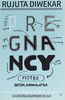 Pregnancy Notes Before, During & After 
Rujuta Diwekar(Paperback, Rujuta Diwekar)