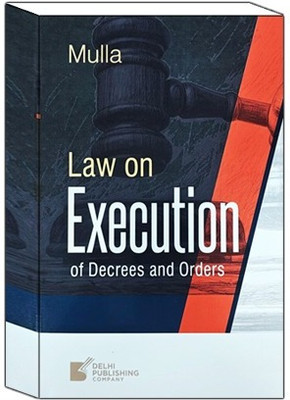 Mulla’s Law On Execution Of Decrees And Orders Edition 2025(Hardcover, MULLA)