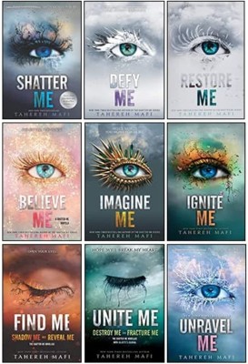 Shatter Me Series Collection 9 Books Set By Tahereh Mafi(Unite Me, Believe Me, Imagine Me, Find Me, Unravel Me, Unravel Me, Defy Me, Restore Me, Ignite Me)(Paperback, Tahereh Mafi)