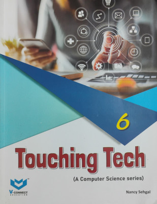 Touching Tech A Computer Science Series Class 6(Paperback, Nancy sehgal)